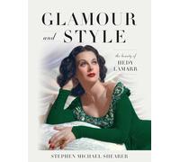 Glamour and Style: The Beauty of Hedy Lamarr – Globe Pequot Press