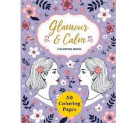Glamour & Calm: An Adult Coloring Book of Elegant Hairstyles for Relaxation, Self-Care & Creative Bliss