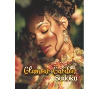 Glamour Garden Sudoku: 1,000+ Easy to Medium Puzzles Inspired by Beauty, Nature, and Quiet Brilliance