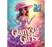 GLAMOUR GIRLS: Children Colouring Book | 34 One-Sided Colouring Pages | Perfect choice for screen-free, meaningful playtime that nurtures both artistic skills and tender hearts.