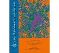 Glances and Hands on Public Art: A kaleidoscopic view of monuments in the Öresund region and beyond (Centrum för Danmarksstudier/Öresundsstudier)