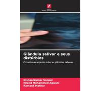 Glândula salivar e seus distúrbios: Conceitos abrangentes sobre as glândulas salivares