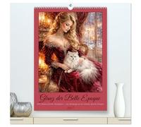 Glanz der Belle Époque (hochwertiger Premium Wandkalender 2027 DIN A2 hoch), Kunstdruck in Hochglanz: Edle Damen und ihre Samtpfoten - eine Hommage an die schönste Epoche Europas
