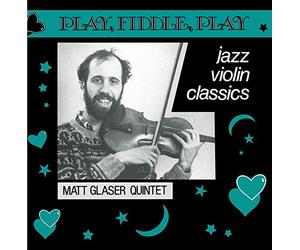 Glaser, Matt Quintet - Play Fiddle Play