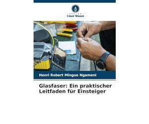 Glasfaser: Ein praktischer Leitfaden für Einsteiger