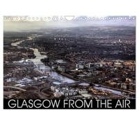 Glasgow from the Air (Wall Calendar 2027 DIN A4 landscape), CALVENDO 12 Month Wall Calendar: Impressive photographic images of Glasgow taken from the air.