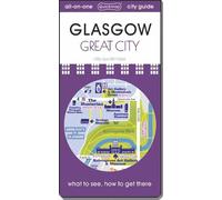 Glasgow - Great City: map guide of What to see & How to get there (City Quickmap)