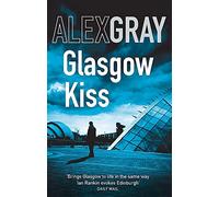 Glasgow Kiss: Book 6 in the Sunday Times bestselling series (DSI William Lorimer)
