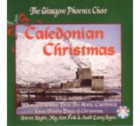 Glasgow Phoenix Choir – Caledonian Christmas – CD
