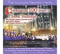 Glasgow Phoenix Choir - Celebrating 100 Years of Chora