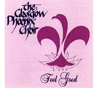 Glasgow Phoenix Choir - Feel Good [UK Import]