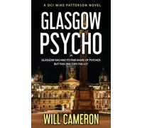 Glasgow Psycho: A DCI Mike Patterson Investigation Book 3