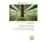Glasgow Subway: Rapid transit, Cable railway, Railway electrification system, Docklands Light Railway, Glasgow City and District Railway, North Clyde Line, Argyle Line, Glasgow Corporation Tramways