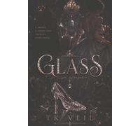 Glass: A Prince. A Night That Changed Everything.: 1 (The Fairytale Collection)