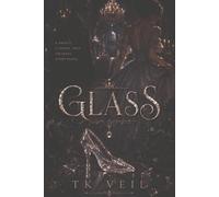 Glass: A Prince. A Night That Changed Everything.: 2 (The Fairytale Collection)