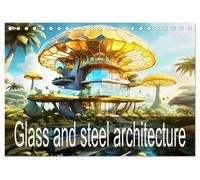 Glass and steel architecture (Desk Calendar 2026 DIN A5 landscape), CALVENDO 12 Month DeskCalendar: Modern futuristic buildings that amaze us.