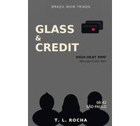 GLASS & CREDIT: Brazil Noir Triads - São Paulo (Brazil Noir Triads: High-Heat Consensual MMF Erotic Noir)