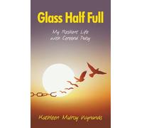 Glass Half Full: My Resilient Life with Cerebral Palsy