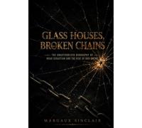 Glass Houses, Broken Chains: The Unauthorized Biography of Noah Sebastian and the Rise of Bad Omens