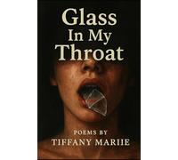 Glass In My Throat: the beauty and pain of speaking truth.