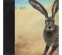 Glass Out - Never Force a Left Handed Child to Use Their Right [Vinilo]