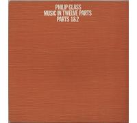 Glass, Philip, Philip Glass - Music In Twelve Parts - Parts 1 & 2