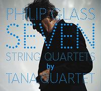 Glass, Philip : Seven String Quartets / Tana Quartet