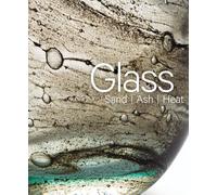 Glass: Sand, Ash, Heat: New Orleans Museum of Art