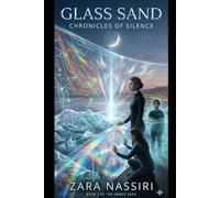 GLASS SAND: GLASS SAND: Chronicles of Silence (The Ormuz Signal)