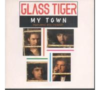 GLASS TIGER - MY TOWN 7 INCH (7" VINYL 45) UK CAPITOL 1991