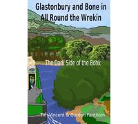 Glastonbury and Bone in All Round the Wrekin: The Dark Side of the Bonk (Glastonbury Tails)