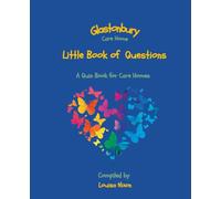 Glastonbury Care Home Little Book of Questions: A Quiz Book for Care Homes