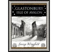 Glastonbury: Isle of Avalon