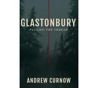 Glastonbury: Pulling The Thread