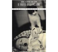 Glastra Van Loon Kar - Frutto Della Passione (Il)