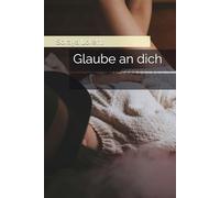 Glaube an dich