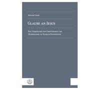 Glaube an Jesus: Das Verhältnis von Christologie und Soteriologie im Markus-Evangelium