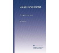 Glaube und heimat: die tragödie eines volkes: Volume 1