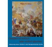 Glauben Ist Einfach - Oder Einfach Glauben (ebook)
