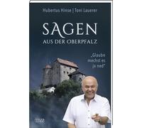 Glaubn mechst es ja ned: Sagen aus der Oberpfalz