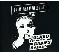Glaxo Babies - Put Me On The Guest List