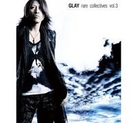 GLAY - Rare Collectives 3