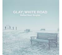 Glay - White Road: Ballad Best Singles