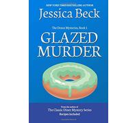 Glazed Murder: Book 1 in the Donut Mysteries: Volume 1