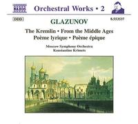 Glazunov: The Kremlin / From the Middle Ages / Poeme lyrique / Poeme epique (1996-04-29)