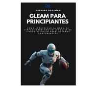 Gleam para principiantes: Cómo aprovechar la máquina virtual BEAM con un lenguaje de tipado estático para sistemas concurrentes (Colección de Lenguajes de Próxima Generación)