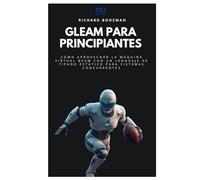 Gleam para principiantes: Cómo aprovechar la máquina virtual BEAM con un lenguaje de tipado estático para sistemas concurrentes (Colección de Lenguajes de Próxima Generación)