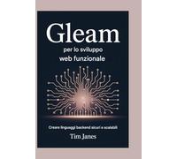 Gleam per lo sviluppo web funzionale: Creazione di linguaggi backend sicuri e scalabili