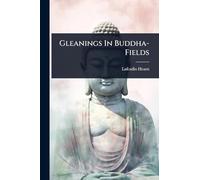 Gleanings In Buddha-Fields