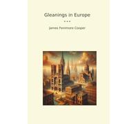 Gleanings in Europe (Classic Books)